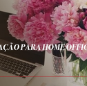 Dicas de Decoração Para Home Office