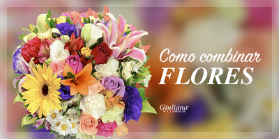Saiba Como Combinar Flores