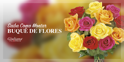 Saiba Como Montar Buquê de Flores