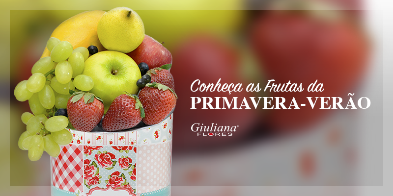 Frutas da Primavera-Verão Conheça as Melhores