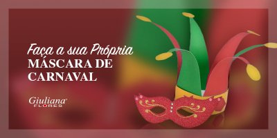 Estilo na Avenida: Faça a sua Própria Máscara de Carnaval com a Giuliana Flores