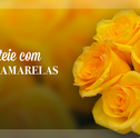 Presenteie com Rosas Amarelas e Deixe o Dia de Quem Ama Mais Feliz