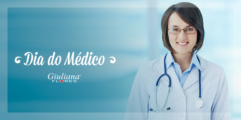 Dia do Médico: Presenteie Aquele Que Cuida De Você