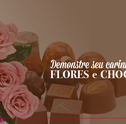Demonstre seu Carinho com Flores e Chocolates